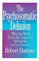 Psychosomatic Delusion by Dantzer, 9780684863467
