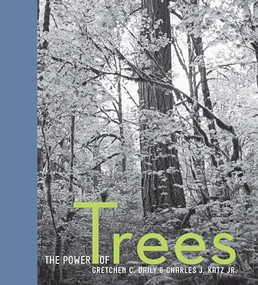 The Power of Trees by Gretchen C. Daily, Charles J. Katz Jr., 9781595341327