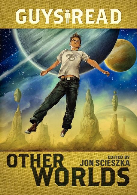 Guys Read: Other Worlds - 9780061963803 by Jon Scieszka, Rick Riordan, Tom Angleberger, D. J. MacHale, Rebecca Stead, Ray Bradbury, Shaun Tan, Neal Shusterman, Shannon Hale, Kenneth Oppel, Eric S. Nylund, Greg Ruth, 9780061963803