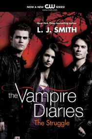 The Vampire Diaries: The Struggle by L. J. Smith, 9780061963872