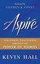 Aspire (Discovering Your Purpose Through the Power of Words) by Kevin Hall, 9780061964541