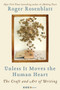 Unless It Moves the Human Heart (The Craft and Art of Writing) by Roger Rosenblatt, 9780061965616