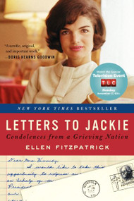 Letters to Jackie (Condolences from a Grieving Nation) by Ellen Fitzpatrick, 9780061969829