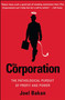 The Corporation (The Pathological Pursuit of Profit and Power) by Joel Bakan, 9780743247467