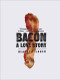 Bacon (A Love Story) by Heather Lauer, 9780061971266