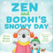 Zen and Bodhi's Snowy Day by Gina Bates Brown, Sarah Jane Hinder, 9781614291657
