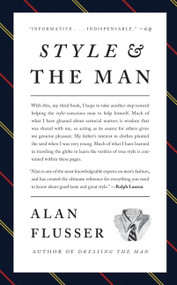 Style and the Man (How and Where to Buy the Best Mens' Clothes) by Alan Flusser, 9780061976155