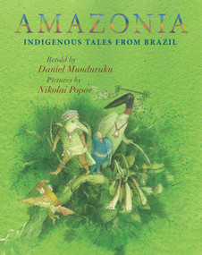 Amazonia - 9781554981854 by Daniel Munduruku, Nikolai Popov, Jane Springer, 9781554981854