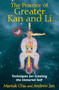 The Practice of Greater Kan and Li (Techniques for Creating the Immortal Self) by Mantak Chia, Andrew Jan, 9781620550854