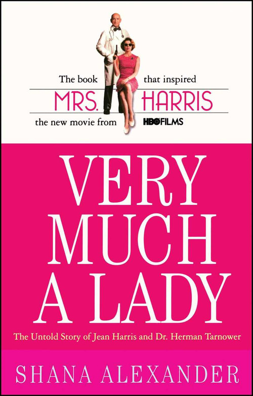 Very Much a Lady (The Untold Story of Jean Harris and Dr. Herman Tarnower) by Shana Alexander, 9781416509592