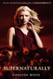 Supernaturally - 9780061985874 by Kiersten White, 9780061985874