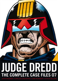 Judge Dredd: The Complete Case Files 07 by John Wagner, Alan Grant, Carlos Ezquerra, Steve Dillon, Ron Smith, Cam Kennedy, 9781781082171