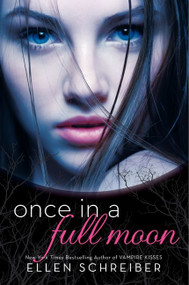 Once in a Full Moon by Ellen Schreiber, 9780061986529