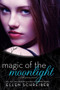 Magic of the Moonlight - 9780061986567 by Ellen Schreiber, 9780061986567