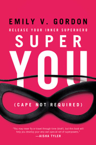 Super You (Release Your Inner Superhero) by Emily V Gordon, 9781580055758