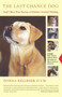 The Last Chance Dog (and Other True Stories of Holistic Animal Healing) by Donna Kelleher, 9780743223027