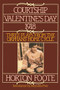 Courtship, Valentine's Day, 1918 (Three Plays from the Orphans' Home Cycle) by Horton Foote, 9780802151551