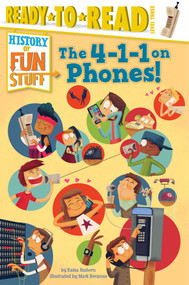 The 4-1-1 on Phones! (Ready-to-Read Level 3) - 9781481444040 by Kama Einhorn, Mark Borgions, 9781481444040