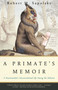 A Primate's Memoir (A Neuroscientist's Unconventional Life Among the Baboons) by Robert M. Sapolsky, 9780743202411