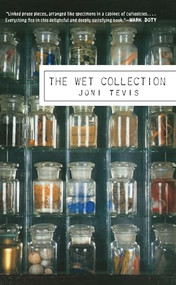 The Wet Collection (A Field Guide to Iridescence and Memory) by Joni Tevis, 9781571313164