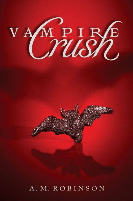 Vampire Crush by A. M. Robinson, 9780061989711