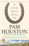 A   Little More About Me by Pam Houston, 9780743406338