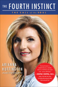 Fourth Instinct (The Call of the Soul) by Arianna Huffington, 9780743261630