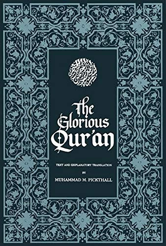 The Glorious Qur'an (Text and Explanatory Translation) by Muhammad M. Pickthall, 9781879402164