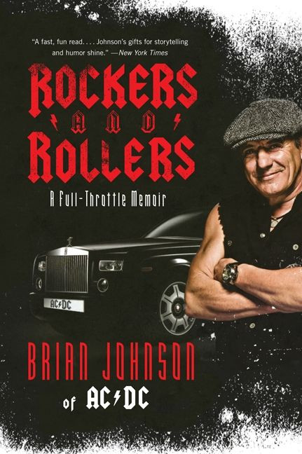 Rockers and Rollers (A Full-Throttle Memoir) by Brian Johnson, 9780061990847