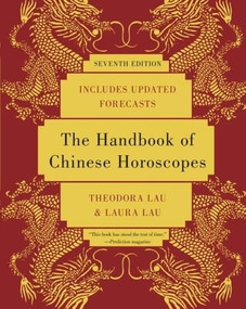 The Handbook of Chinese Horoscopes by Theodora Lau, Laura Lau, 9780061990915