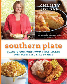 Southern Plate (Classic Comfort Food That Makes Everyone Feel Like Family) by Christy Jordan, 9780061991011