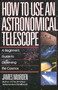 How To Use An Astronomical Telescope by James Muirden, 9780671664046
