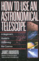 How To Use An Astronomical Telescope by James Muirden, 9780671664046