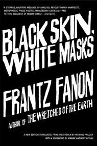 Black Skin, White Masks by Frantz Fanon, Richard Philcox, 9780802143006