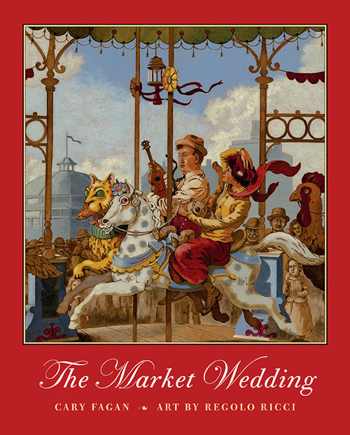 The Market Wedding by Cary Fagan, Regolo Ricci, 9781554986958