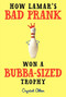 How Lamar's Bad Prank Won a Bubba-Sized Trophy by Crystal Allen, 9780061992735