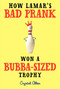 How Lamar's Bad Prank Won a Bubba-Sized Trophy by Crystal Allen, 9780061992735