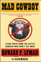 Mad Cowboy (Plain Truth from the Cattle Rancher Who Won't Eat Meat) by Howard F. Lyman, Glen Merzer, 9780684854465