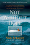 Not Without Hope by Nick Schuyler, Jere Longman, 9780061993985