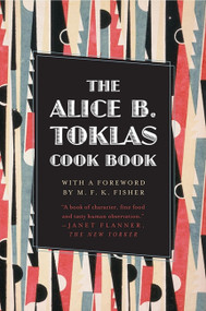 The Alice B. Toklas Cook Book by Alice B. Toklas, M.F.K. Fisher, 9780061995361