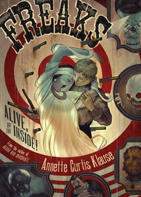 Freaks (Alive, on the Inside!) - 9780689870385 by Annette Curtis Klause, Cliff Nielsen, 9780689870385