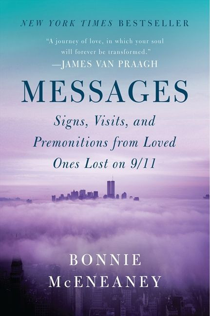 Messages (Signs, Visits, and Premonitions from Loved Ones Lost on 9/11) by Bonnie McEneaney, 9780062103079