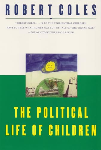 The Political Life of Children by Robert Coles, 9780871137715