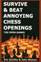 Survive & Beat Annoying Chess Openings by Eric Schiller, John Watson, 9781580420730