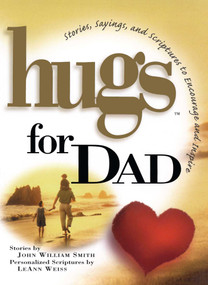 Hugs for Dad (Stories, Sayings, and Scriptures to Encourage and) by John Smith, 9781476738109