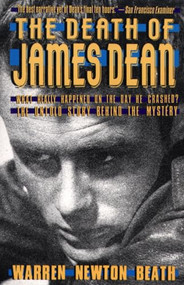 The Death of James Dean by Warren N. Beath, 9780802131430