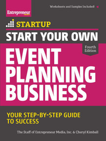 Start Your Own Event Planning Business (Your Step-By-Step Guide to Success) by The Staff of Entrepreneur Media, Cheryl Kimball, 9781599185620