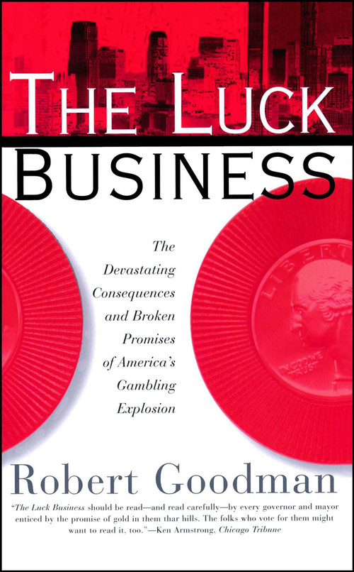 The Luck Business by Robert Goodman, 9780684831824
