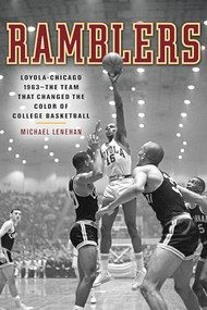 Ramblers (Loyola Chicago 1963) by Michael Lenehan, 9781572841406
