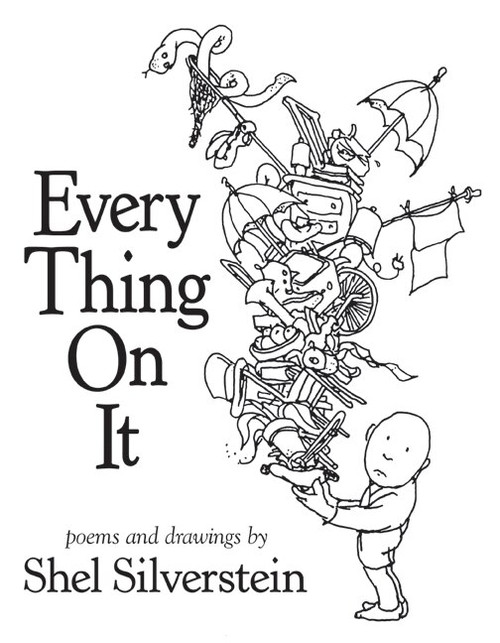 Every Thing On It - 9780061998171 by Shel Silverstein, Shel Silverstein, 9780061998171